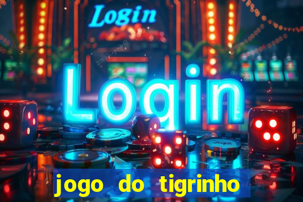 jogo do tigrinho plataforma de r$ 5